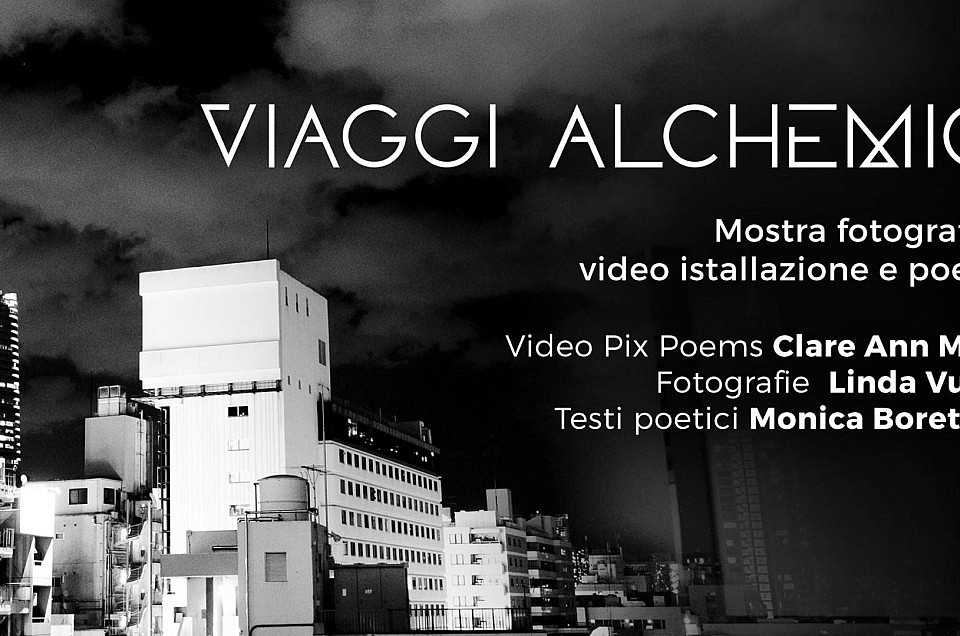 VIAGGI ALCHEMICI, progetto multimediale | CLARE ANN MATZ – LINDA VUKAJ – MONICA BORETTINI